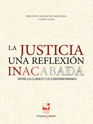 cover image of La justicia una reflexión inacabada